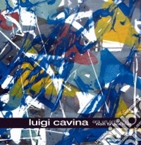 Luigi Cavina. Era un sole che non finiva mai libro