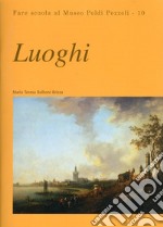 Luoghi. Fare scuola al Museo Poldi Pezzoli. Vol. 10