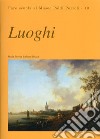 Luoghi. Fare scuola al Museo Poldi Pezzoli. Vol. 10 libro