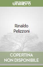 Rinaldo Pelizzoni libro