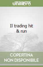 Il trading hit & run