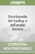 Enciclopedia del trading e dell'analisi tecnica