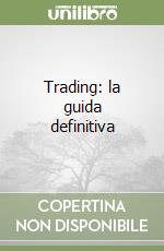 Trading: la guida definitiva