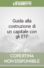 Guida alla costruzione di un capitale con gli ETF libro