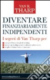 Diventare finanziariamente indipendenti libro