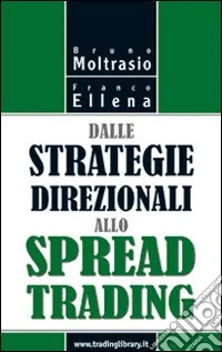 Dalle strategie direzionali allo spread trading libro