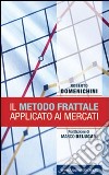 Il metodo frattale applicato ai mercati libro