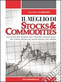 Il meglio di «Stocks & Commodities»