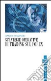 Strategie operative in trading sul Forex libro di Ponzinibbi Daniele