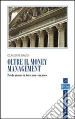 Oltre il money management libro