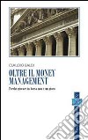 Oltre il money management libro