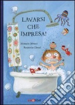 Lavarsi che impresa!