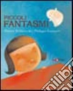 Piccoli fantasmi libro