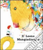 Il leone mangiadisegni. Ediz. illustrata libro