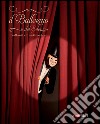 Il ballerino del silenzio. Ediz. illustrata libro