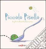 Piccolo Pisello. Ediz. illustrata libro