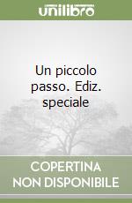 Un piccolo passo. Ediz. speciale