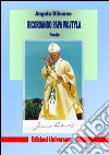 Ricordando Papa Wotyla libro
