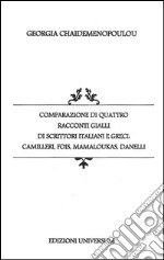 Comparazione di quattro racconti gialli di scrittori italiani e greci. Camilleri, Fios, Mamaloukas, Danelli