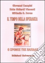 Il tempo della speranza. Ediz. multilingue libro