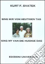 Sing mir vom heutigen Tag libro