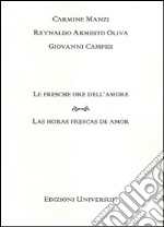 Le fresche ore dell'amore. Ediz. multilingue