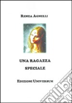 Una ragazza speciale libro