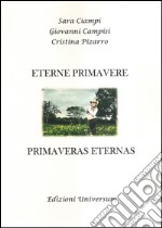 Eterne primavere. Ediz. multilingue libro