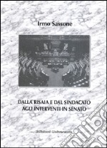 Dalla risaia e dal sindacato agli interventi in senato libro