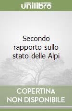Secondo rapporto sullo stato delle Alpi libro