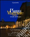 Piazza Maggiore l'anima di Bologna libro