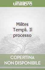 Milites Templi. Il processo libro