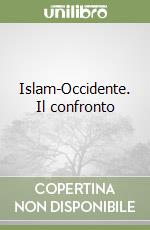 Islam-Occidente. Il confronto libro