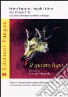 Il quinto lupo. Un gioco a rimbalzi tra una quinta elementare e uno scrittore per la realizzazione di uno spettacolo teatrale libro