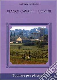 Viaggi, cavalli e uomini