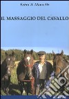 Il massaggio del cavallo libro di Manzetti Fabio A.