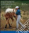 Equitazione etologica. Vol. 1: Educazione in libertà, a piedi e a cavallo libro di De Corbigny Élisabeth