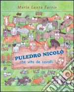 Il puledro Nicolò. Ediz. illustrata