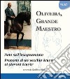 Oliveira, grande maestro. Vol. 3 libro di Belli G. (cur.)