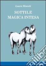 Sottile magica intesa libro