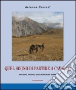 Quel sogno di partire a cavallo