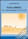 Nuda libertà libro