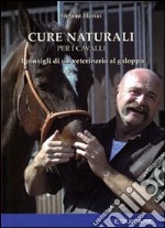 Cure naturali per i cavalli. I consigli di un veterinario al galoppo