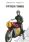 Fifteen times libro di Agostini Giacomo Delli Carri Luca