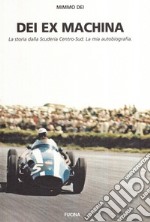 Dei ex machina. La storia della scuderia Centro Sud