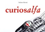 Curiosalfa. Ediz. italiana e inglese libro