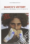 Marco's victory and the dream of the dinosaur: heroes, don't go extinct! libro di Costa Claudio Marcello