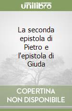 La seconda epistola di Pietro e l'epistola di Giuda libro