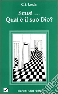 Scusi qual è il suo Dio?