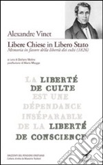 Libere chiese in libero stato. La memoria in favore della libertà dei culti libro